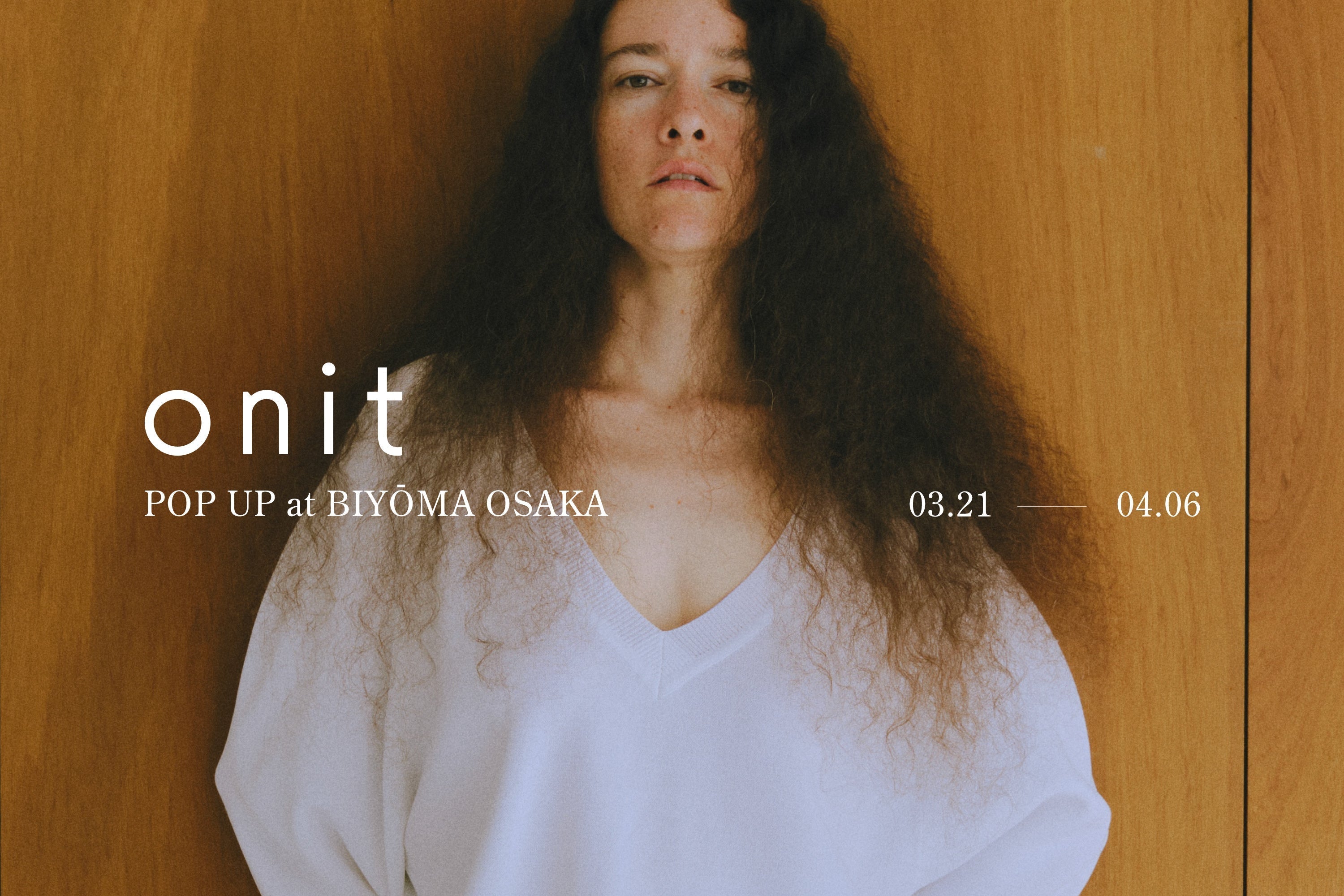 onit POPUP STORE at BIYOMA OSAKA｜BIYOMA（ビヨーマ）OFFICIAL ONLINE STORE